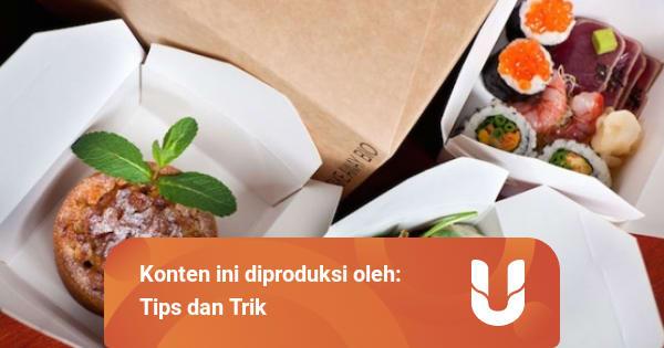 Tips Kirim Makanan Awet & Tidak Rusak kumparan.com